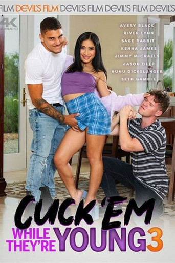 Movie poster for Cuck 'Em While They're Young 3 (2024)