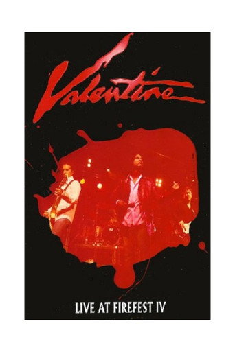 Movie poster for Valentine Live At Firefest IV (2008)