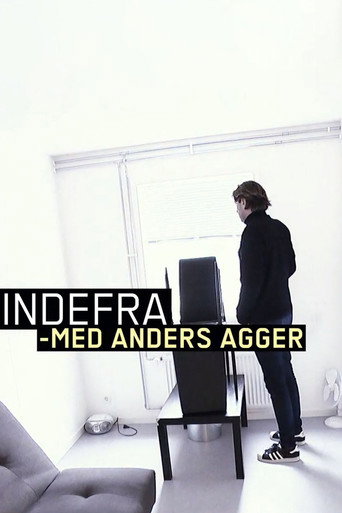 Series poster for Indefra - med Anders Agger (2013)