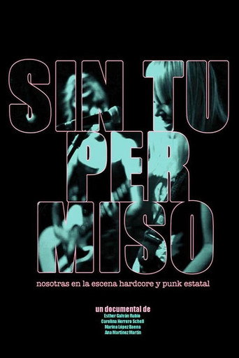 Movie poster for Sin Tu Permiso: Nosotras en la escena Hardcore y Punk Estatal (2020)