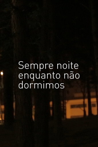 Movie poster for Sempre Noite enquanto não Dormimos (2017)