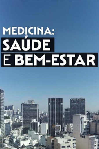 Movie poster for Medicina: Saúde e Bem - Estar