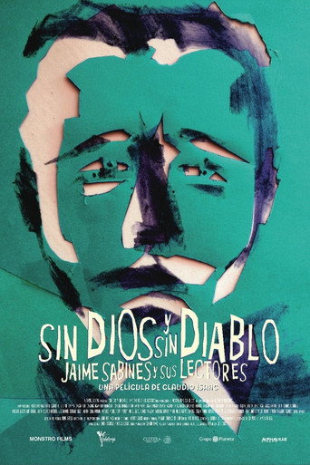 Movie poster for Sin Dios y sin Diablo, Jaime Sabines y sus Lectores (2018)