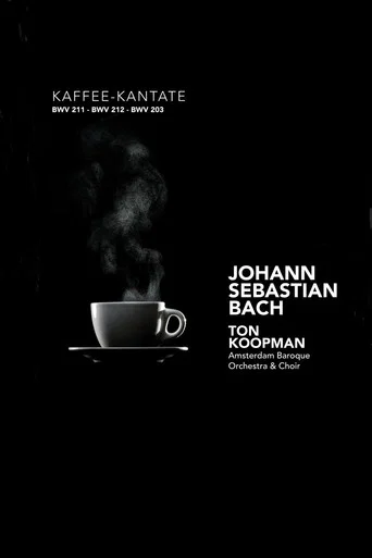 Movie poster for Schweigt stille, plaudert nicht: The Kaffee Kantate - Amsterdam Baroque Orchestra and Choir (1997)