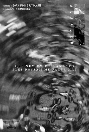 Movie poster for Alakorô - Que Nem Em Pensamento Eles Possam Me Fazer Mal