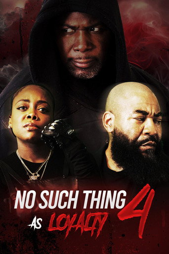 Movie poster for No Such Thing as Loyalty 4 (2024)