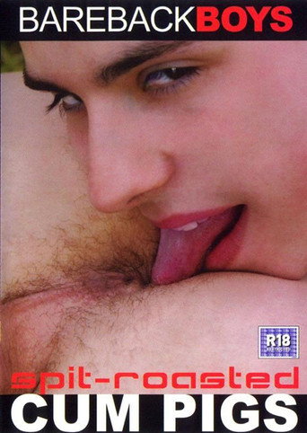 Movie poster for Spit-Roasted Cum Pigs (2007)