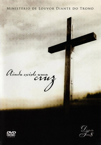 Movie poster for Diante do Trono 8 - Ainda Existe Uma Cruz