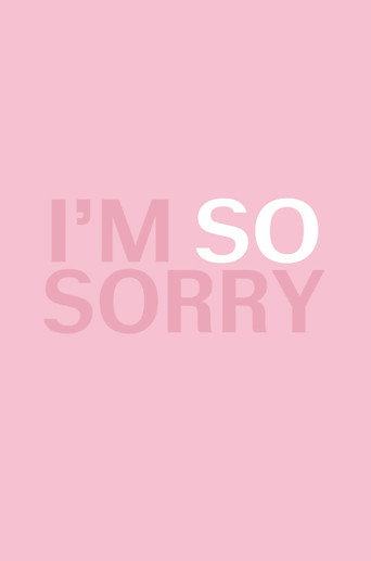 Movie poster for I'm SO Sorry (2021)