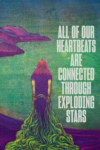 Movie poster for All of Our Heartbeats Are Connected Through Exploding Stars (2022)