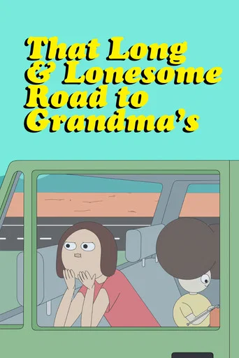 Movie poster for That Long & Lonesome Road to Grandma's (2017)