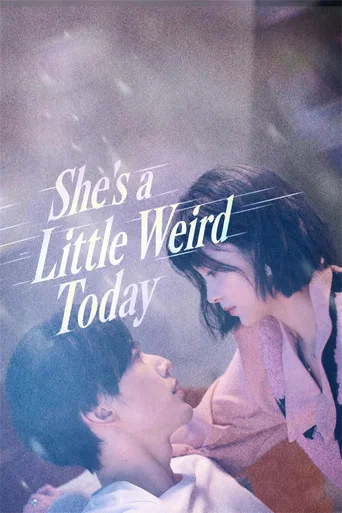 Series poster for She's a Little Weird Today (2024)