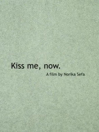 Movie poster for Kiss Me, Now. (2020)