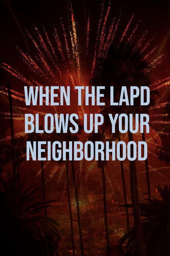 Movie poster for When the LAPD Blows Up Your Neighborhood (2022)