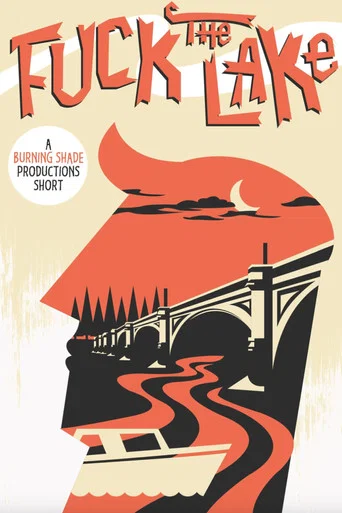 Movie poster for Fuck the Lake (2014)