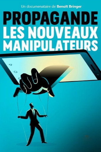 Movie poster for Propagande, les nouveaux manipulateurs (2021)