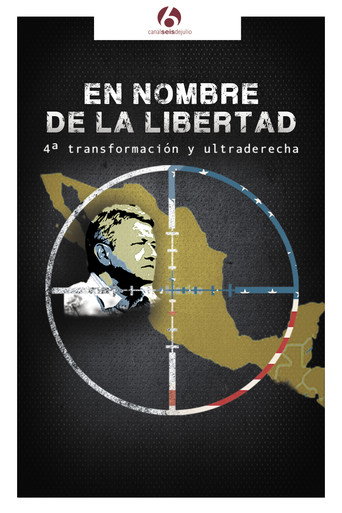 En nombre de la libertad: 4ª transformación y ultraderecha poster