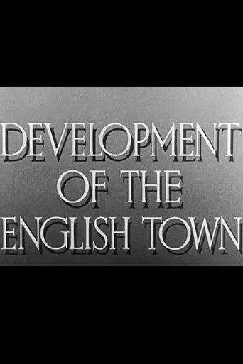 Movie poster for Development of the English Town (1943)
