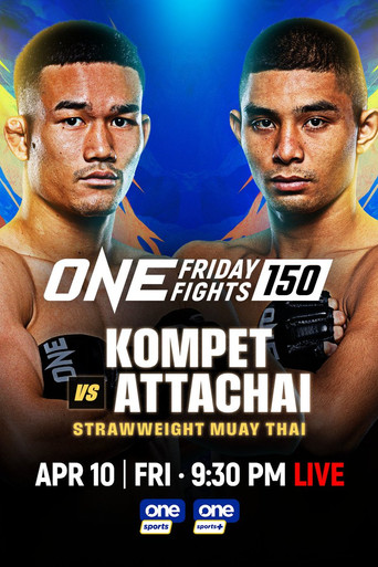 Movie poster for ONE Friday Fights 150: Kompetch vs. Attachai (2026)