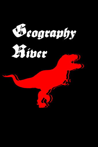 Movie poster for Geography River (2021)