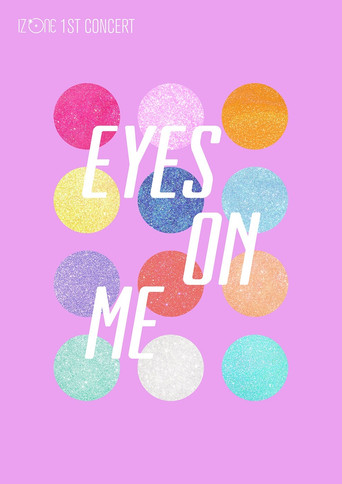 IZ*ONE - 1ST CONCERT IN JAPAN [EYES ON ME] poster