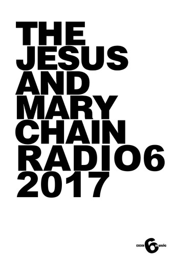 Movie poster for The Jesus and Mary Chain: Live at 6 Music Festival (2017)