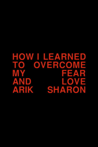 How I Learned to Overcome My Fear and Love Arik Sharon poster