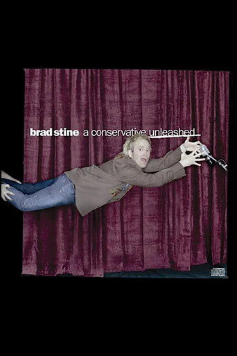 Movie poster for Brad Stine - A Conservative Unleashed (2004)
