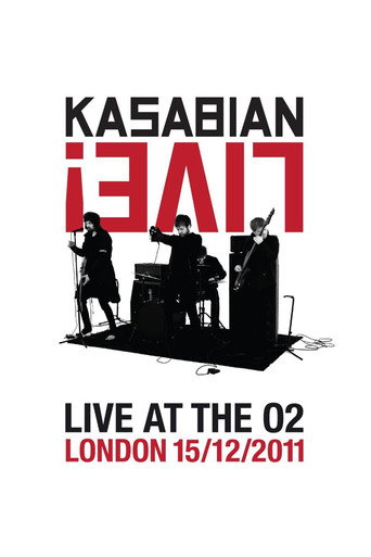 Movie poster for Kasabian: Live! - Live at the O2 (2012)