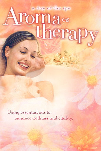 Movie poster for Aromatherapy: Using Essential Oils to Enhance Wellness and Vitality - A Day at the Spa Collection (2004)