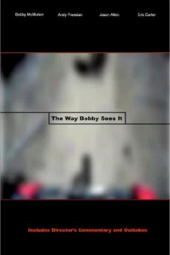 Movie poster for The Way Bobby Sees It (2008)