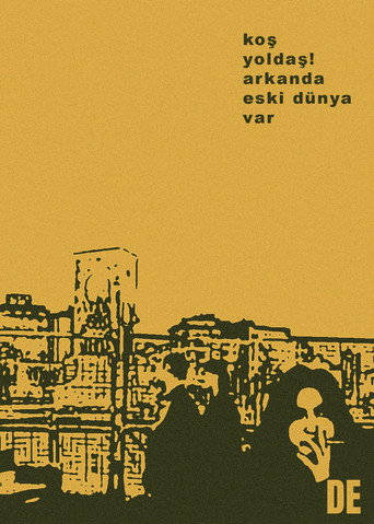 Movie poster for Koş Yoldaş! Arkanda Eski Dünya Var (2026)