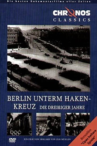 Movie poster for Berlin unterm Hakenkreuz - Die 30er Jahre