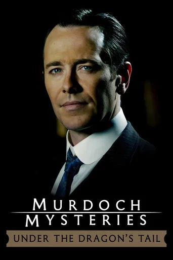 Movie poster for The Murdoch Mysteries: Under the Dragon's Tail (2005)