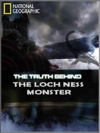 Movie poster for National Geographic The Truth Behind The Loch Ness Monster (2011)