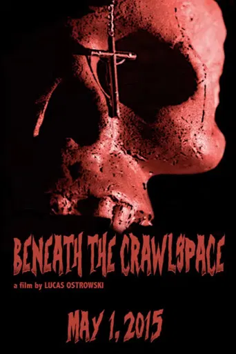 Movie poster for Beneath the Crawlspace (2015)