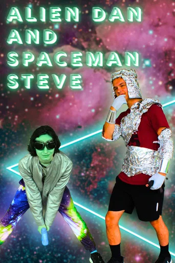 Movie poster for Alien Dan & Spaceman Steve (2025)