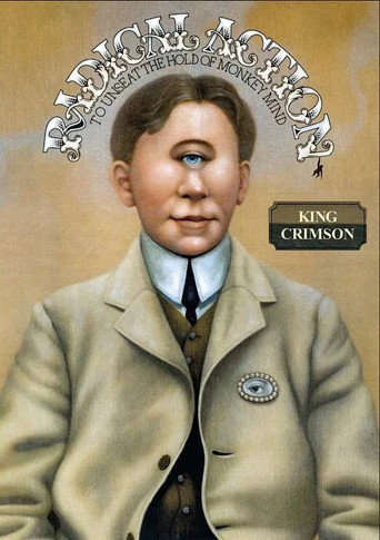 Movie poster for King Crimson: Radical Action to Unseat the Hold of Monkey Mind (2016)