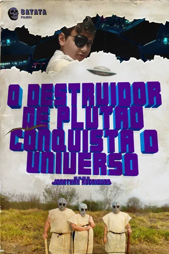 Movie poster for The Destroyer of Pluto Conquers the Universe (2025)