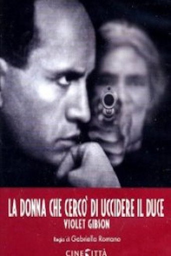 Movie poster for Violet Gibson: The Woman who Attempted to Murder Mussolini (2009)