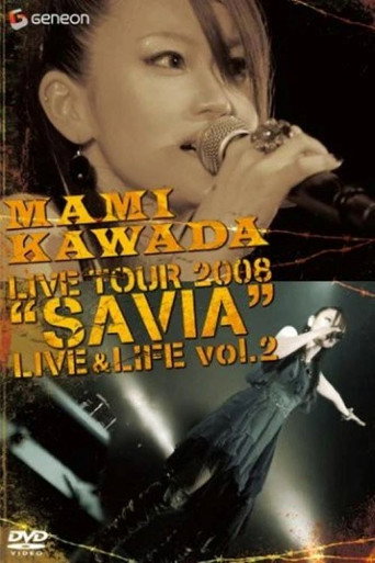 Movie poster for MAMI KAWADA LIVE TOUR 2008 "SAVIA" LIVE & LIFE vol.2 (2008)