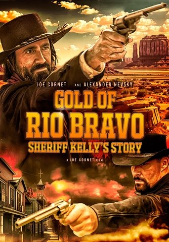 Gold of Rio Bravo: Sheriff Kelly's Story poster