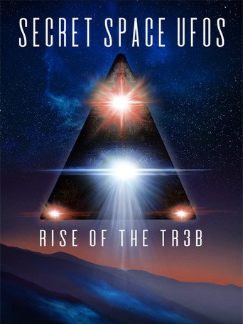 Movie poster for Secret Space UFOs: Rise of the TR3B (2021)