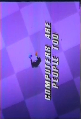 Computers Are People, Too! poster