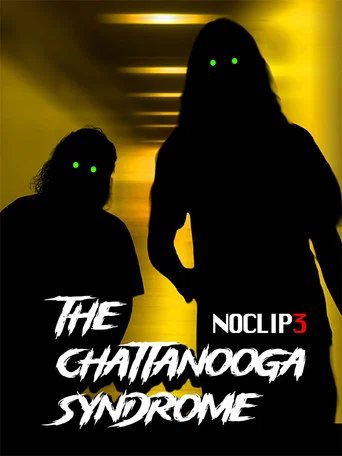 Movie poster for The Chattanooga Syndrome - NOCLIP 3 (2026)