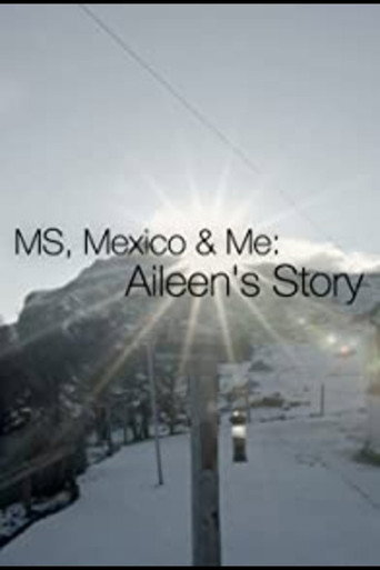 Movie poster for MS, Mexico & Me: Aileen's Story (2018)