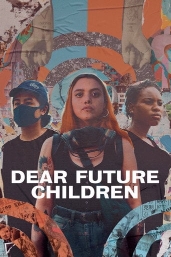 Movie poster for Dear Future Children (2021)