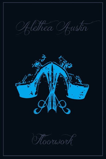 Movie poster for Alethea Austin Floorwork (2012)