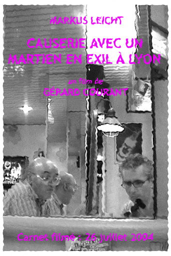 Movie poster for Causerie avec un Martien en exil à Lyon (2012)