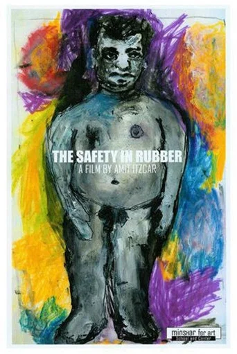 Movie poster for The Safety in Rubber (2007)